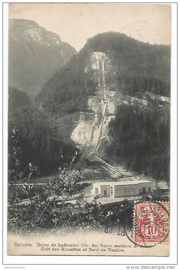 VALLORBE  -  USINE DE LADERNIER  Cie Des Forces Motrices De JOUX)  - CRET DES ALLOUETTES  Et DENT DE VAULION - Le Crêt