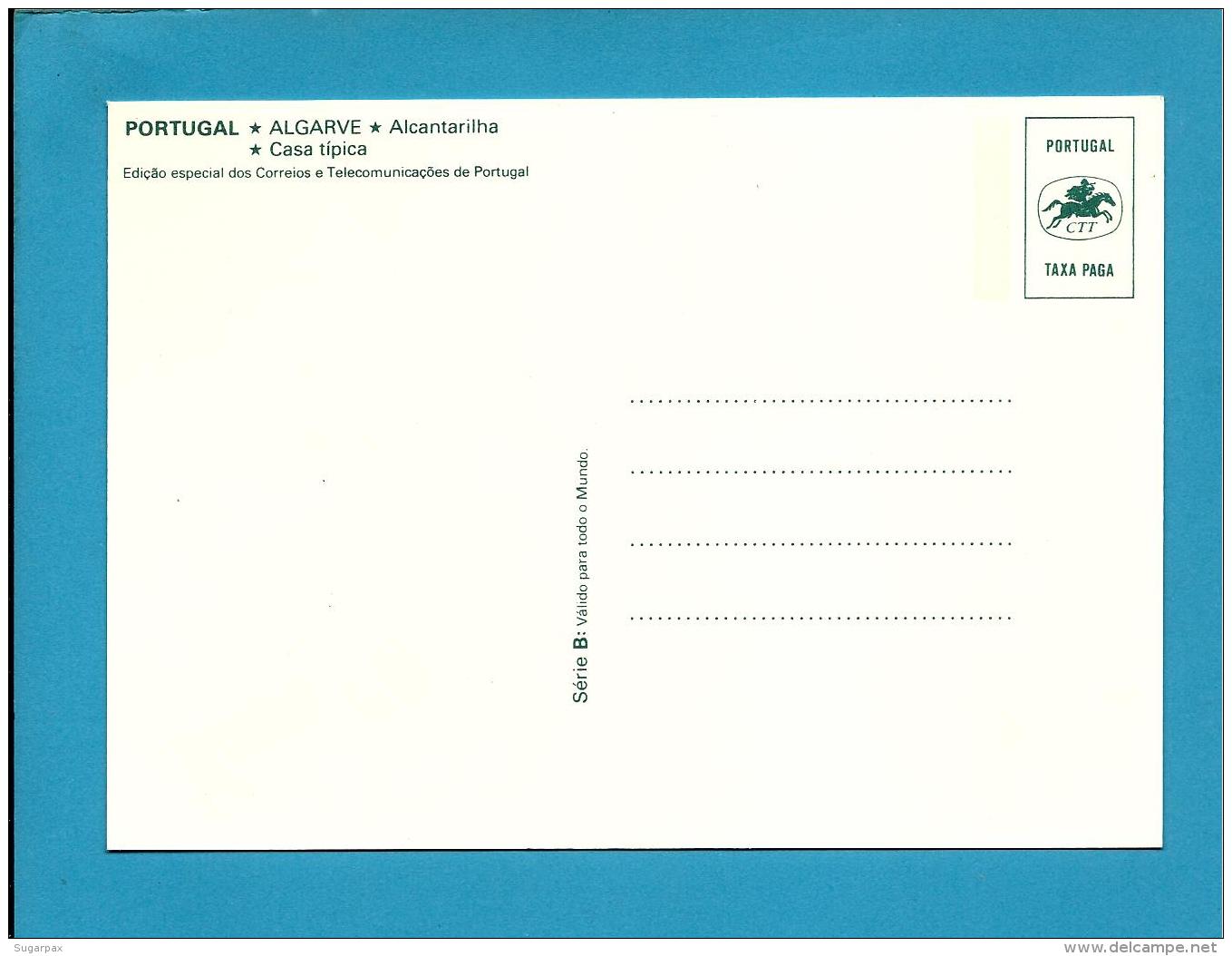 Alcantarilha * Casa Típica - Série B - InteiroPostal Stationery Card - Algarve - Válido TODO O MUNDO - Postal Stationery