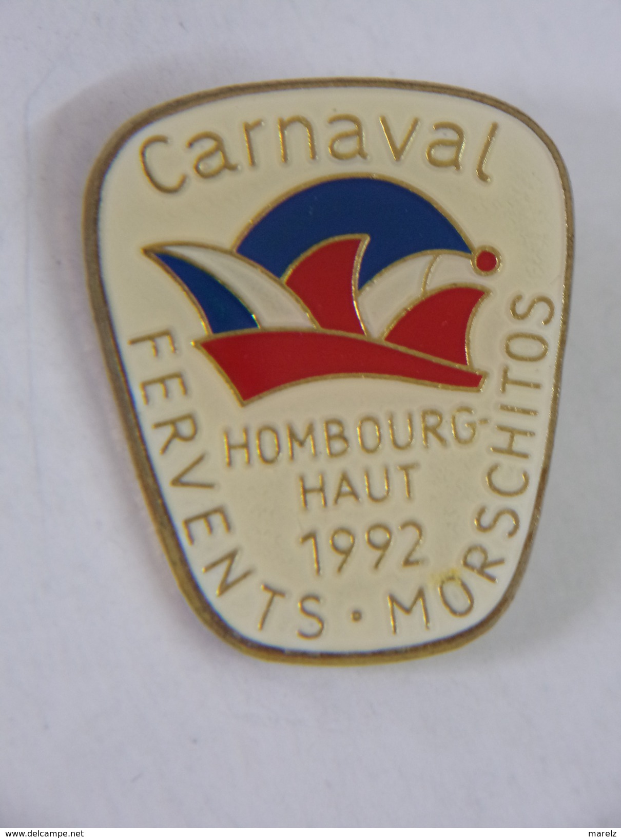 Pins - Carnaval De HOMBOURG-HAUT - FERVENTS-MORSCHITOS - 57 MOSELLE - Steden