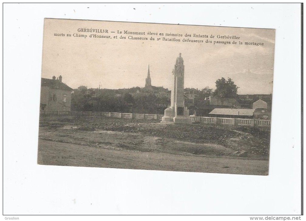 GERBEVILLER LE MONUMENT ELEVE EN MEMOIRE DES ENFANTS DE  GERBEVILLER MORTS AU CHAMP D'HONNEUR ET DES CHASSEURS DU 2 E .. - Monuments Aux Morts