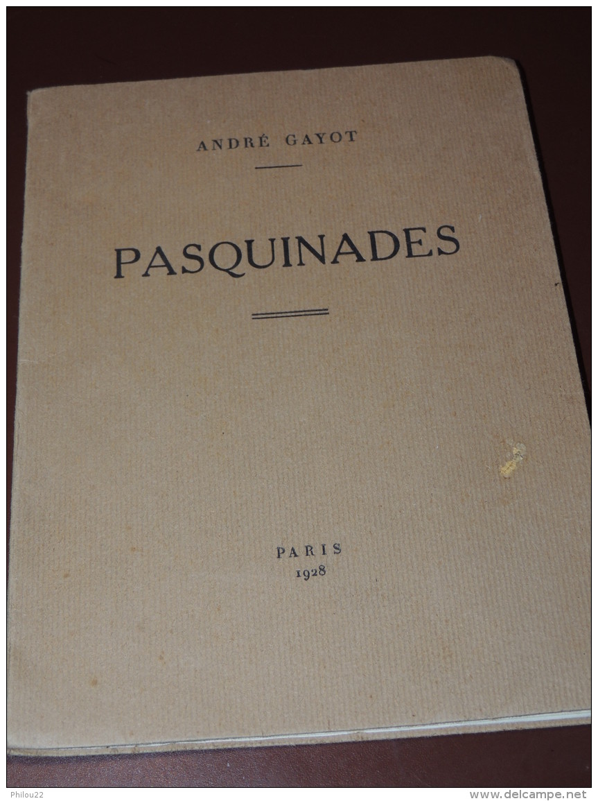 ANDRE GAYOT - Pasquinades - Poésie  Paris, 1928 - PORT GRATUIT FRANCE - Before 18th Century