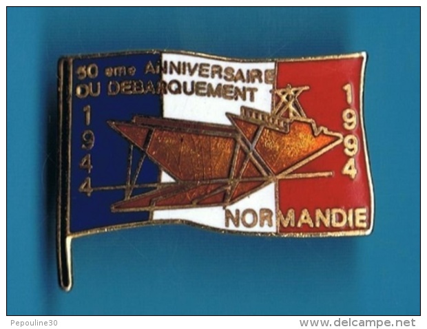 PIN´S // ** 50 ème ANNIVERSAIRE ** DU DÉBARQUEMENT En NORMANDIE ** 1944 / 1994 ** - Militaria