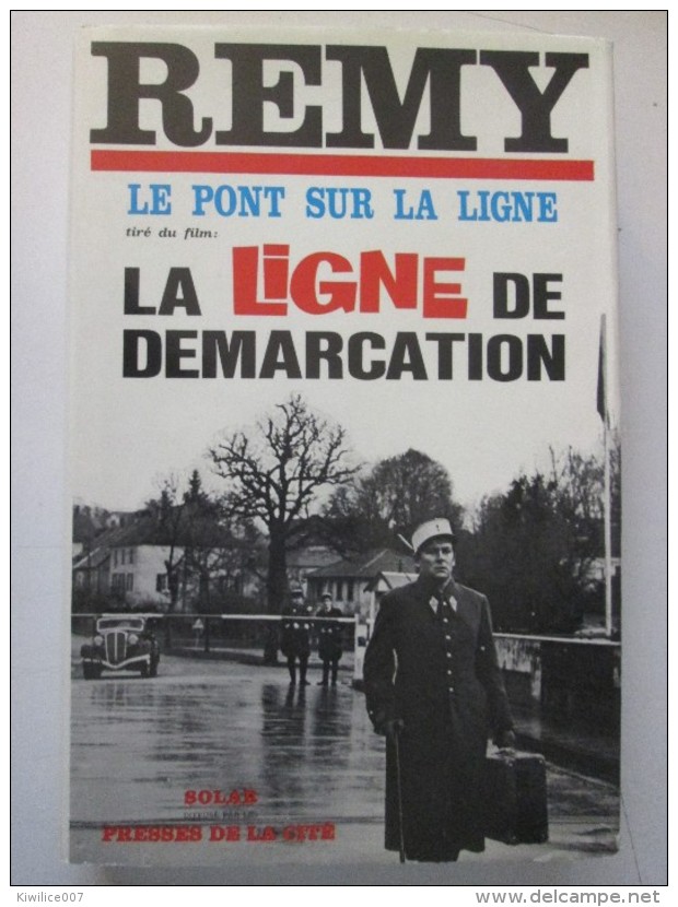 Remy Le Pont Sur La Ligne   LA LIGNE DE DEMARCATION - Guerre 1939-45