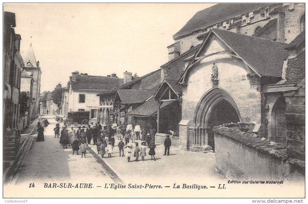 10- BAR-SUR-AUBE - L'EGLISE SAINT PIERRE - LA BASILIQUE - Bar-sur-Aube