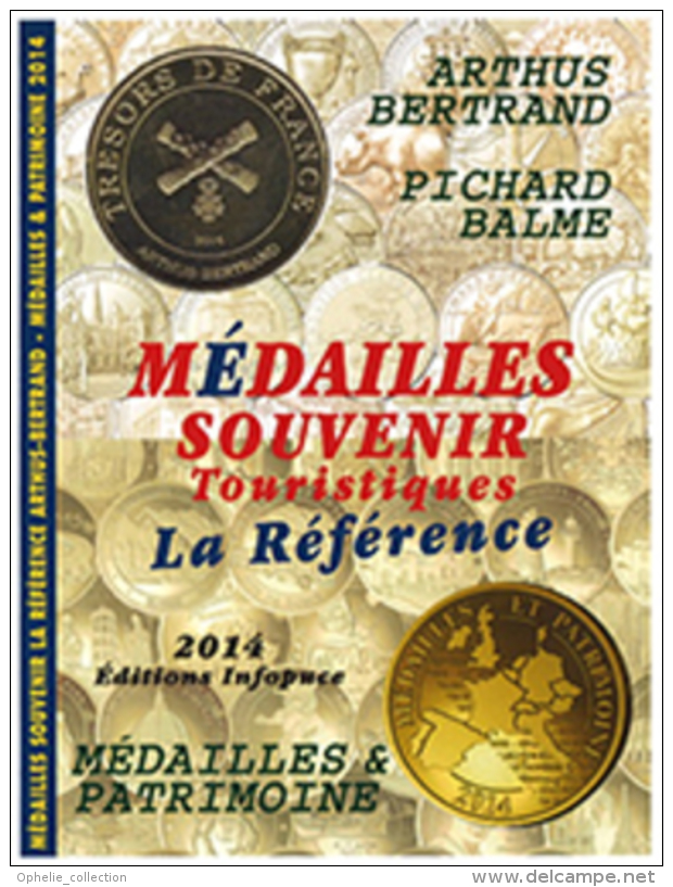 LES MEDAILLES SOUVENIR ARTHUS-BERTRAND ET MEDAILLES ET PATRIMOINE Jean Luc Gosse - Tourism