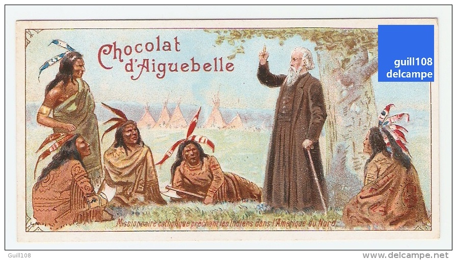 Chromo Chocolat Aiguebelle Missionnaire Catholique Indiens Amérique Du Nord Indien Tipi Tente Religion Trade Card A25-17 - Aiguebelle