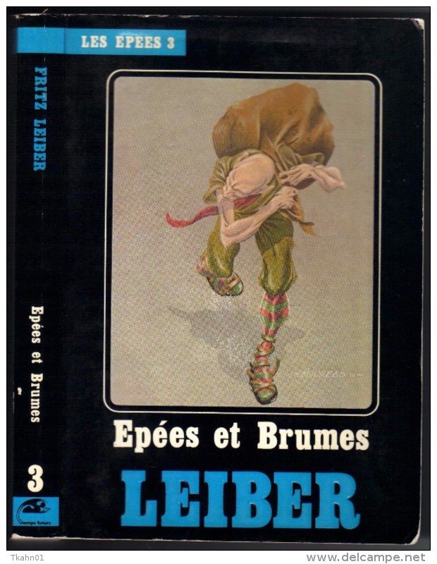 EDITIONS TEMPS-FUTURS  " EPEES ET BRUMES-LES EPEES  N°3 " LEIBER  DE 1982 - Temps Futurs