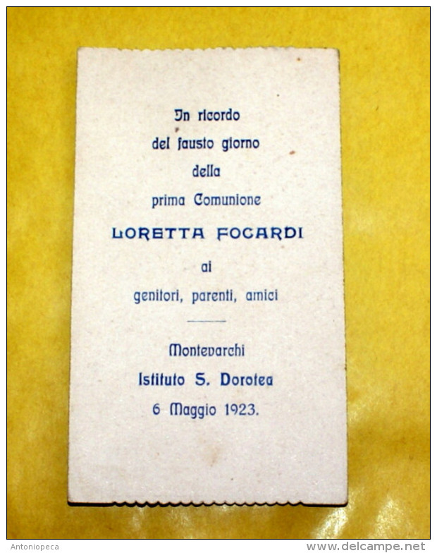 ITALIA 1923 - ANTICO SANTINO PRIMA COMUNIONE MONTEVARCHI - Images Religieuses