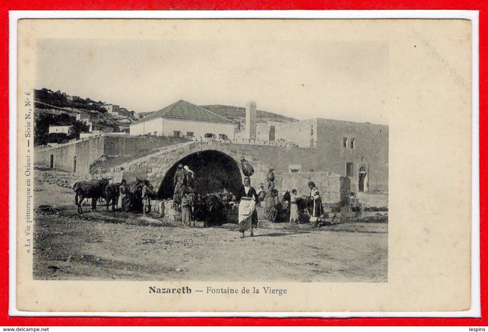 ASIE --  ISRAEL --  Nazareth - Fontaine De La Vierge - Israele