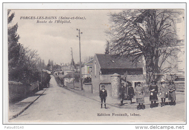 D 91. FORGES LES BAINS.   ROUTE DE L HOPITAL.  CPAA - Autres & Non Classés