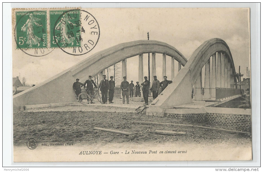 Nord - 59 - Aulnoye Gare Le Nouveau Pont Animé En Ciment Armé 1914 - Aulnoye
