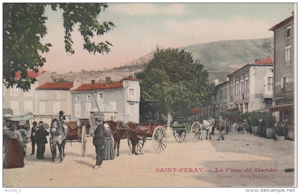 07-SAINT PERAY-PLACE DU MARCHE-BIEN ANIMEE - Saint Péray