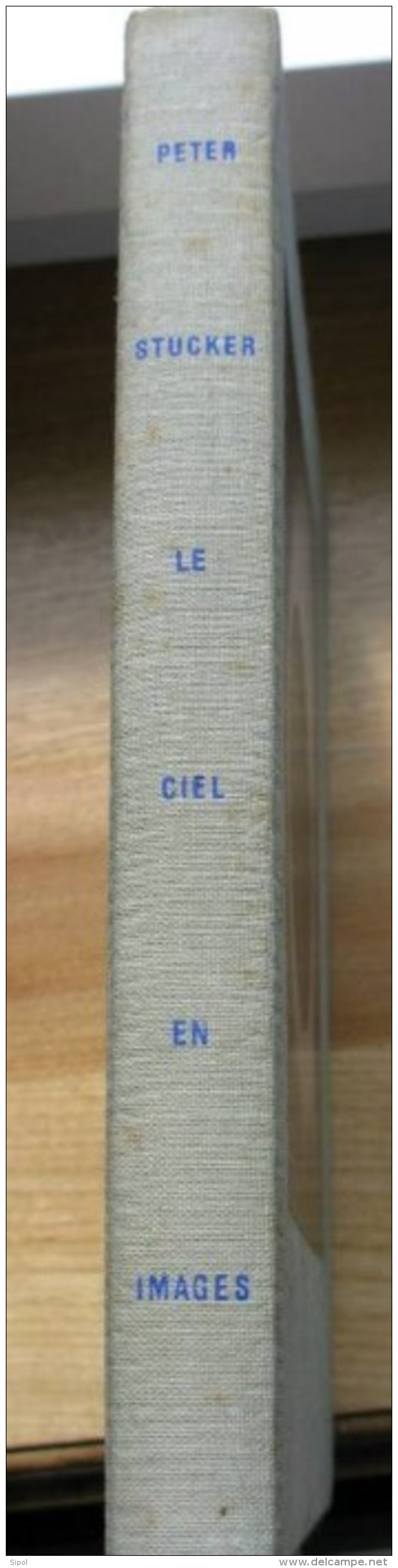 Le Ciel En Images  P.Stucker  Le  Club Français Du Livre 1959 Exemp. N°  7603/8000 - Astronomie