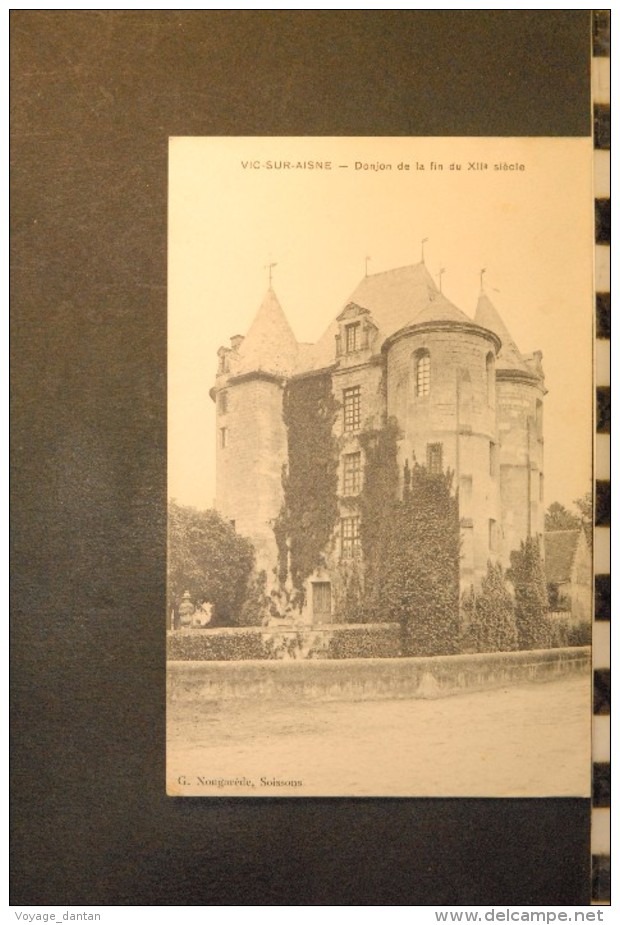 CP, 02, VIC SUR AISNE Donjon De La Fin Du XIIe Siecle Edition G Nougarede - Vic Sur Aisne