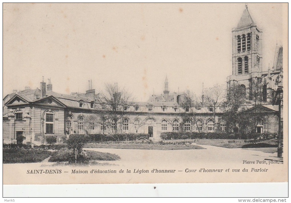 ST DENIS Maison D'éducation De La Légion D'honneur Cours D'honneur Et Vue Du Parloir - Saint Denis