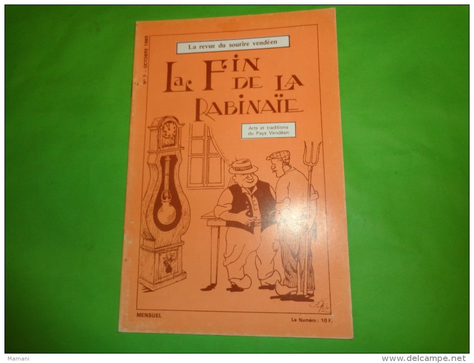 LA FIN DE LA RABINAÏE -Arts Et Traditions Du Pays Vendéen N°7 Octobre  1985 Coiffes Marais De Challans - Pays De Loire