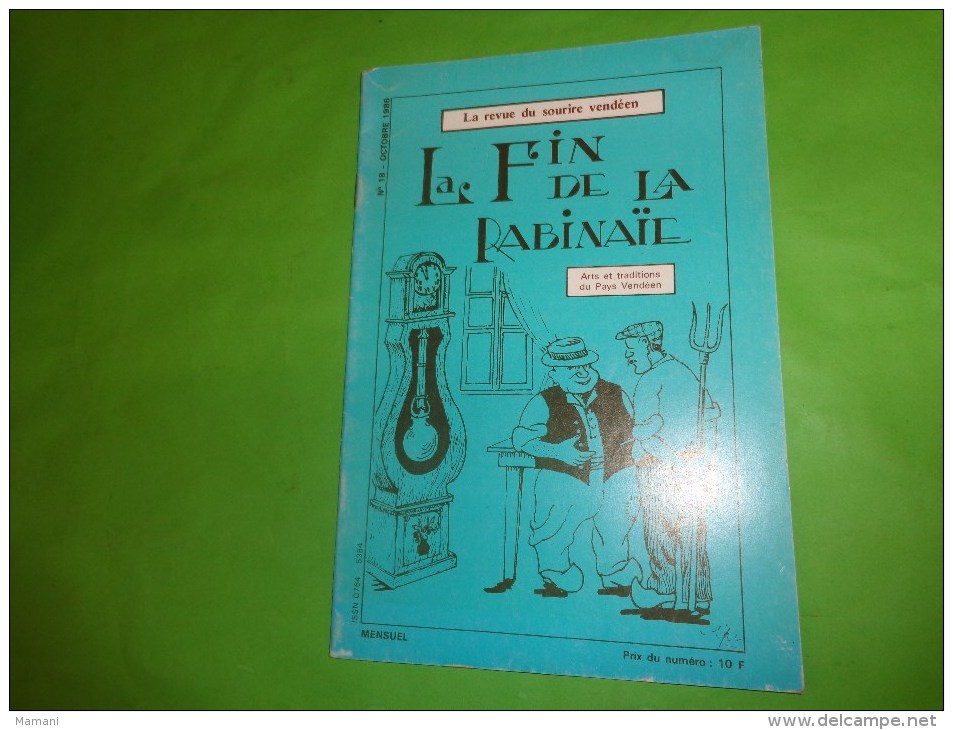 LA FIN DE LA RABINAÏE -Arts Et Traditions Du Pays Vendéen N°18 Octobre 1986 Coiffes Des Deux Sevres (grisettes) - Pays De Loire