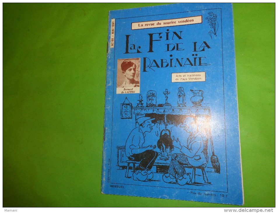 LA FIN DE LA RABINAÏE -Arts Et Traditions Du Pays Vendéen N°69 Mai 1991 Souvenir Petite Et Grande Communion - Pays De Loire