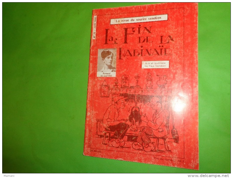 LA FIN DE LA RABINAÏE -Arts Et Traditions Du Pays Vendéen N 70 Juin 1991- Chapeaux Des Bourgeoises Vendeennes En 1900 - Pays De Loire