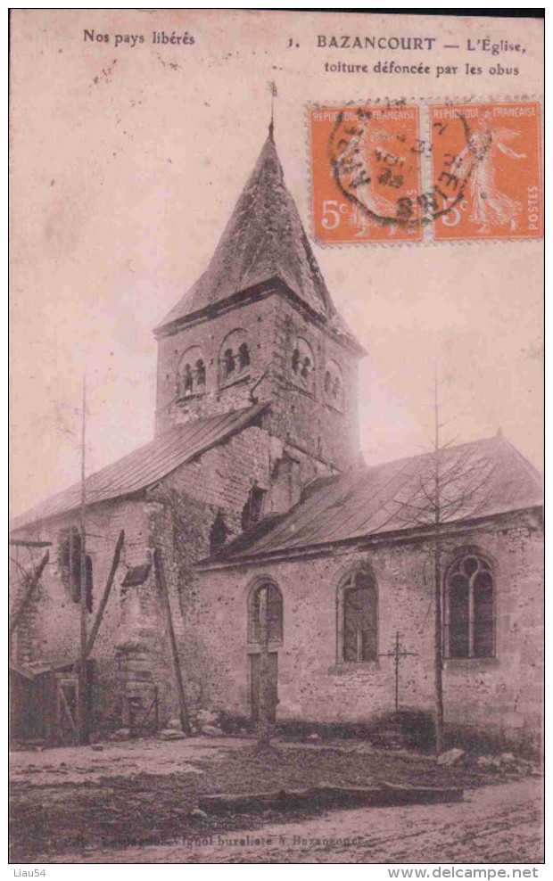 BAZANCOURT L'Eglise, Toiture Défoncée Par Les Obus - Bazancourt