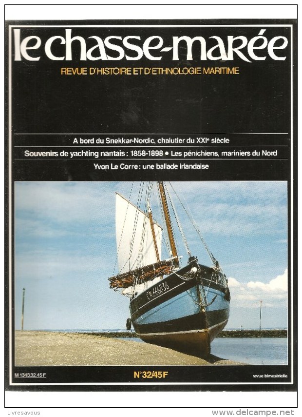 Marine Chasse-Marée Histoire Et Ethologie Maritime Revue N°32 De Novembre 1987 A Bord Du Snekkar-Nordic Chalutier - Boats