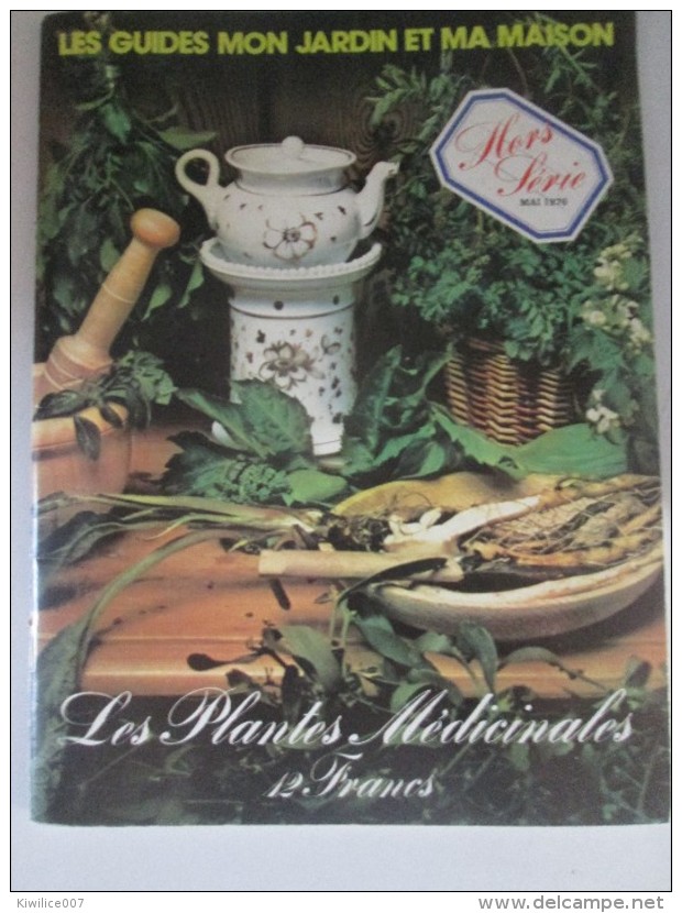 Les Plantes Medicinales - Les Guides Mon Jardin Et Ma Maison - Hors Sere Mai 1976. Collectif - Tuinieren