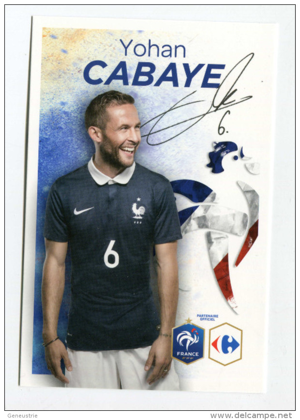 Carte Joueur De L'équipe De France De Football "Yohan Cabaye, Né à Tourcoing" Avec Autographes (imprimés ) Soccer - Handtekening