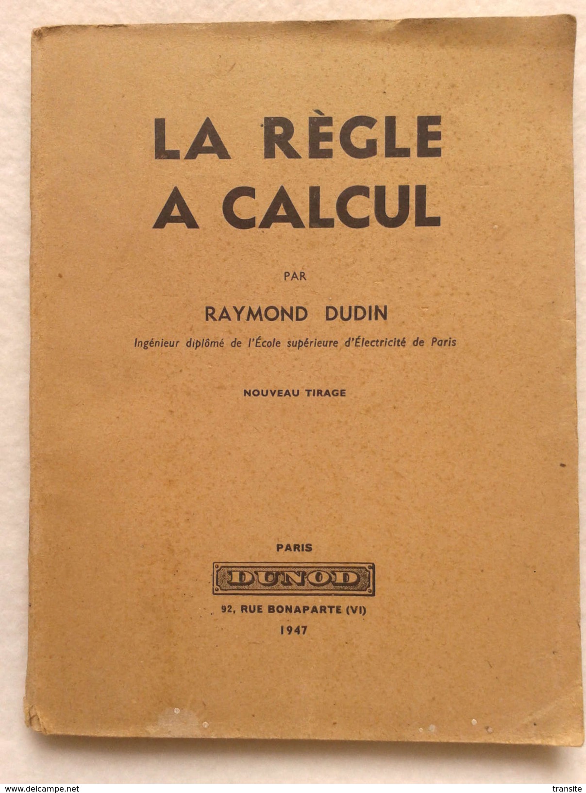 La Règle à Calculer Par Raymond Dudin 1947 - Bricolage / Technique