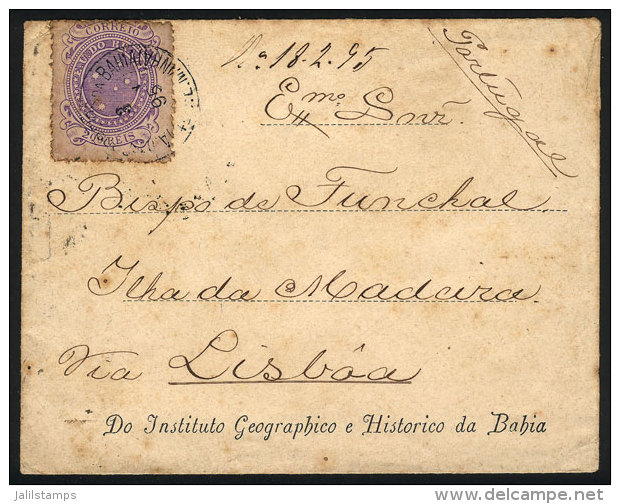 Cover Sent From Bahia To MADEIRA Via Lisboa On 3/JA/1895, Franked With 200Rs. (Sc.103), Interesting Destination! - Briefe U. Dokumente