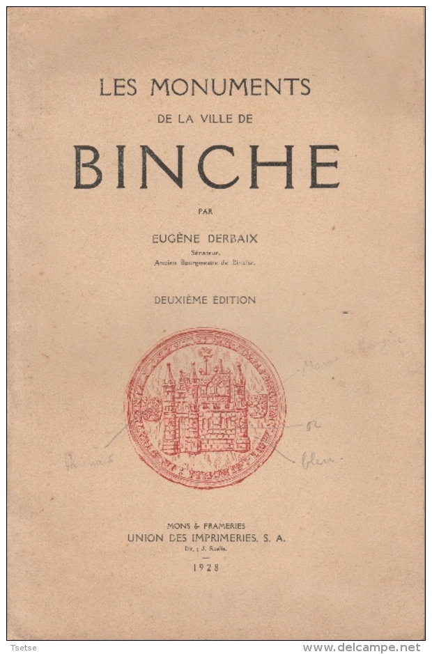 Les Monuments De La Ville De Binche - Livre D'Eugène Derbaix, Agrémenté De Plusieurs Photos - 1938 - 2me édition - Binche