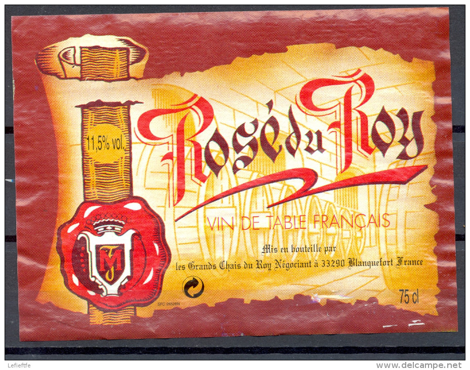 195 - Rosé Du Roy - Vin De Table Français - Mis En Bouteille - Les Grands Chais Du Roy 33290 Blanquefort - Vino Rosado
