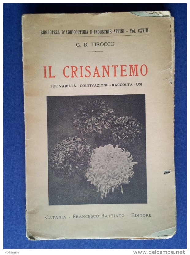 M#0Q40 Tirocco IL CRISANTEMO F.Battiato Ed.1929/FIORI/FLORICOLTURA/AGRICOLTURA - Gardening