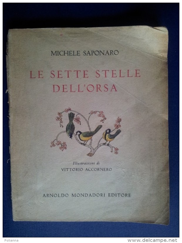 M#0Q47 Michele Saponaro LE SETTE STELLE DELL'ORSA Mondadori Ed.1956/Illustr. ACCORNERO - Old