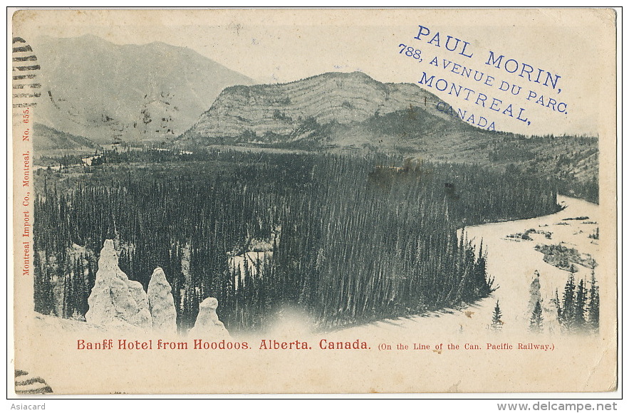 Banff Hotel From Hoodoos Alberta On The Line Of The Canadian Pacific Railway Edit Montreal 655 Used To Agen 1904 - Banff