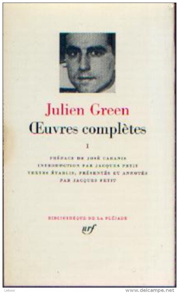 La Pléiade - JULIEN GREEN - Œuvres Complètes - Tome I - La Pléiade