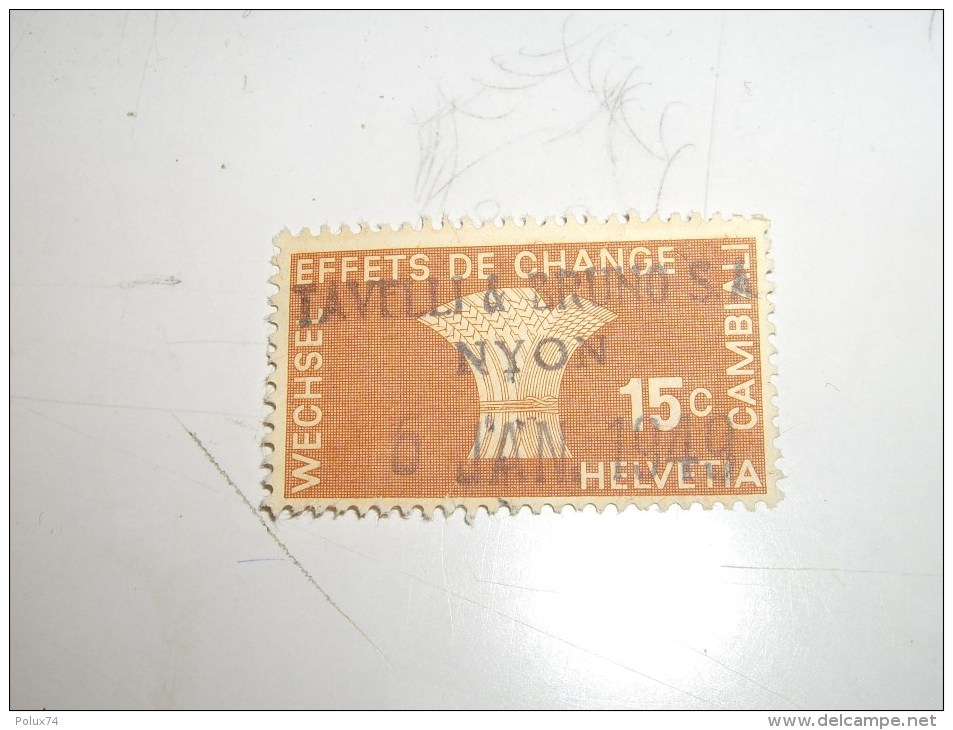 HELVETIA   Effets De Change Cambiali  Wechsel  15 C  NYON - Revenue Stamps