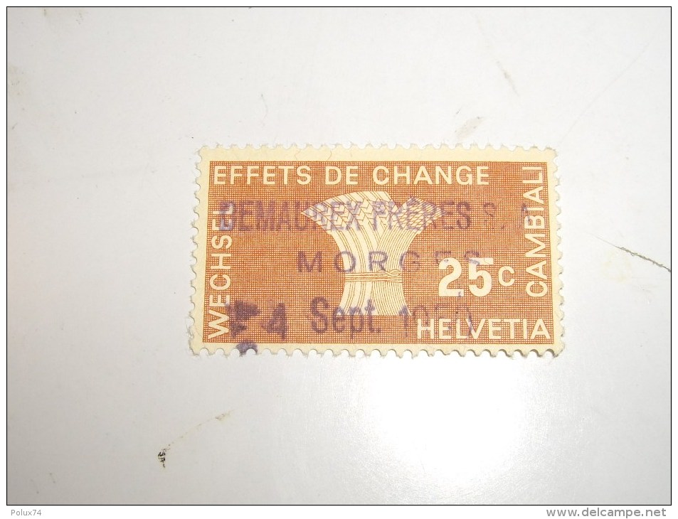 HELVETIA   Effets De Change Cambiali  Wechsel  25 C  MORGES - Revenue Stamps