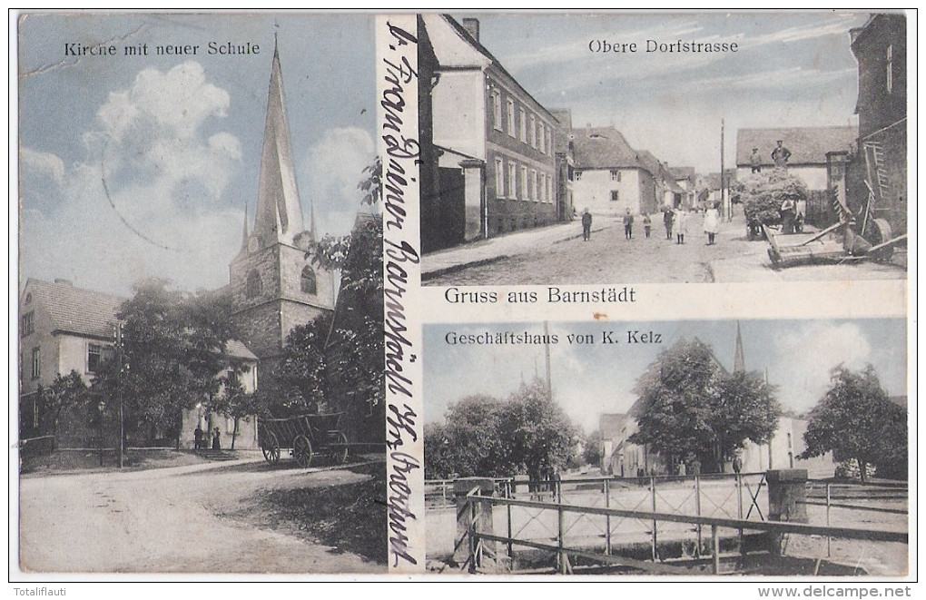 Gruss Aus BARNSTÄDT Obere Dorfstrasse Geschäftshaus Von K Kelz Kirche Schule 27.8.1915 Gelaufen - Querfurt