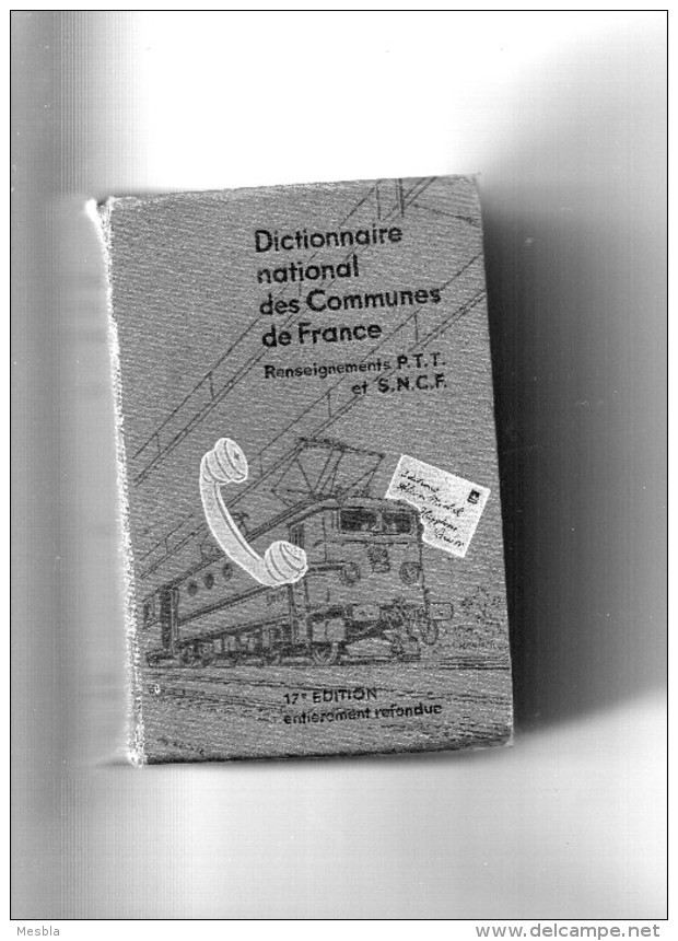 Dictionnaire National Des Communes De France - Algérie - Indochine -anciens Territoires Français  - P.TT - SNCF - 1959 - Woordenboeken