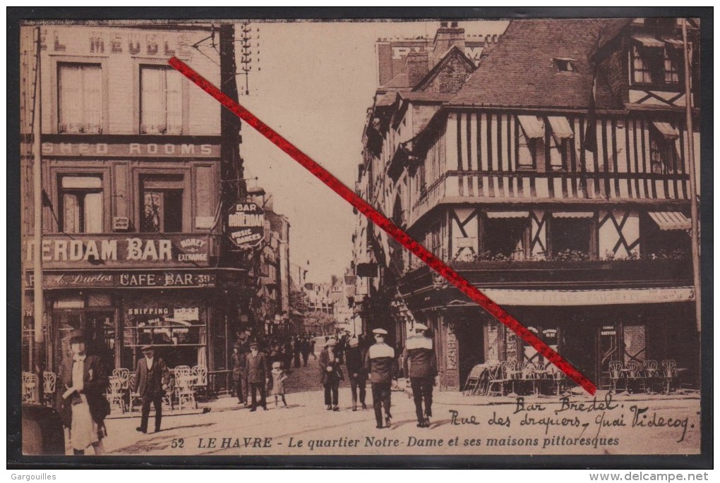 76 LE HAVRE -- Le Quartier Notre-Dame Et Ses Maisons Pittoresques _ (Café " Bredel " Rue Des Drapiers _ Quai Videcoq) - Cafés