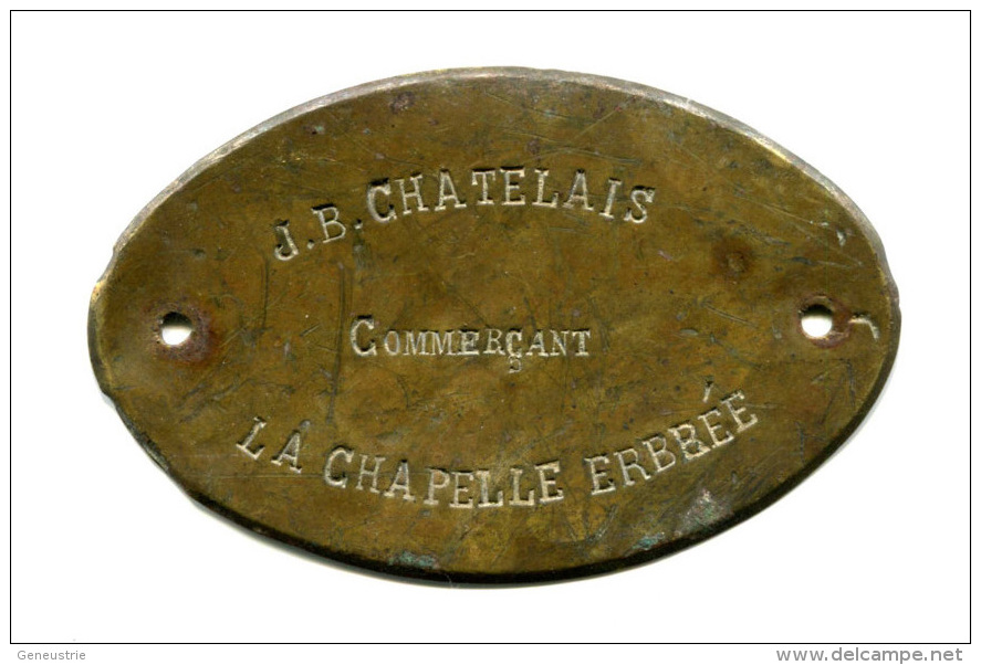 Rare Plaque D´identification De Charette De Commerçant "JB Chatelais à La Chapelle-Erbrée" Près De Vitré - Bretagne - Rame