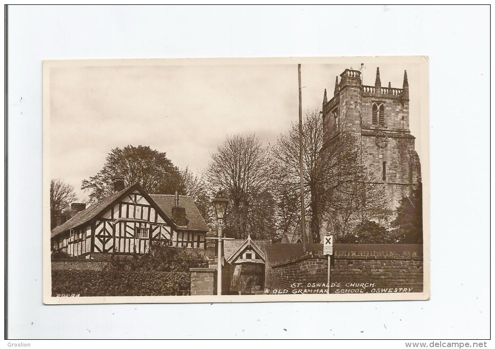 OSWESTRY 51  ST OSWALD'S CHURCH AND OLD GRAMMAR SCHOOL - Shropshire