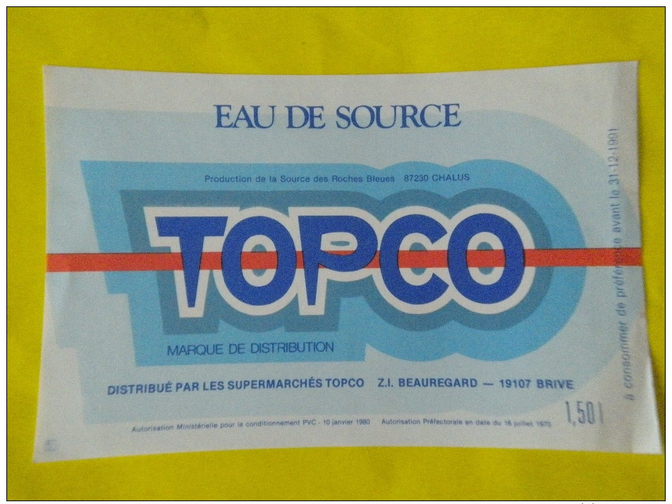 étiquette Neuves  Eau De Source Supermarchés TOPCO 19 BRIVE   1,5 L Source Roches Bleues 87 CHALUS  France - Sonstige & Ohne Zuordnung