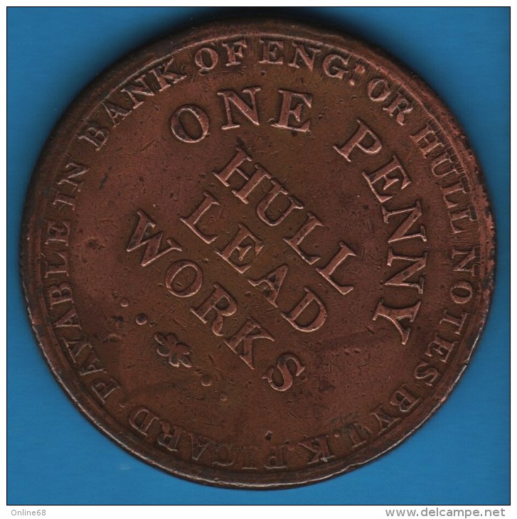 HULL LEAD WORKS 1 PENNY 1812 TOKEN PAYABLE IN BANK OF ENG. OR HULL NOTES BY IK PICARD - Notgeld