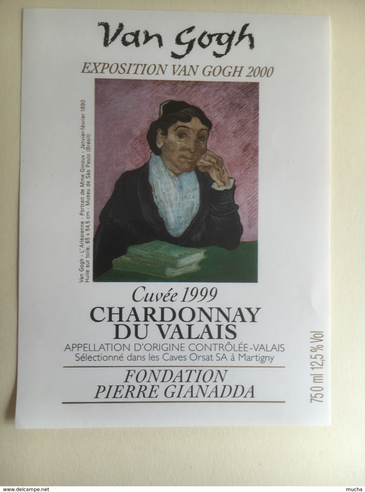 963 -  Van Gogh Exposition 2000 Fonadation Pierre Gianadda Chardonnay Du Valais 1999 Etiquette Neuve - Art