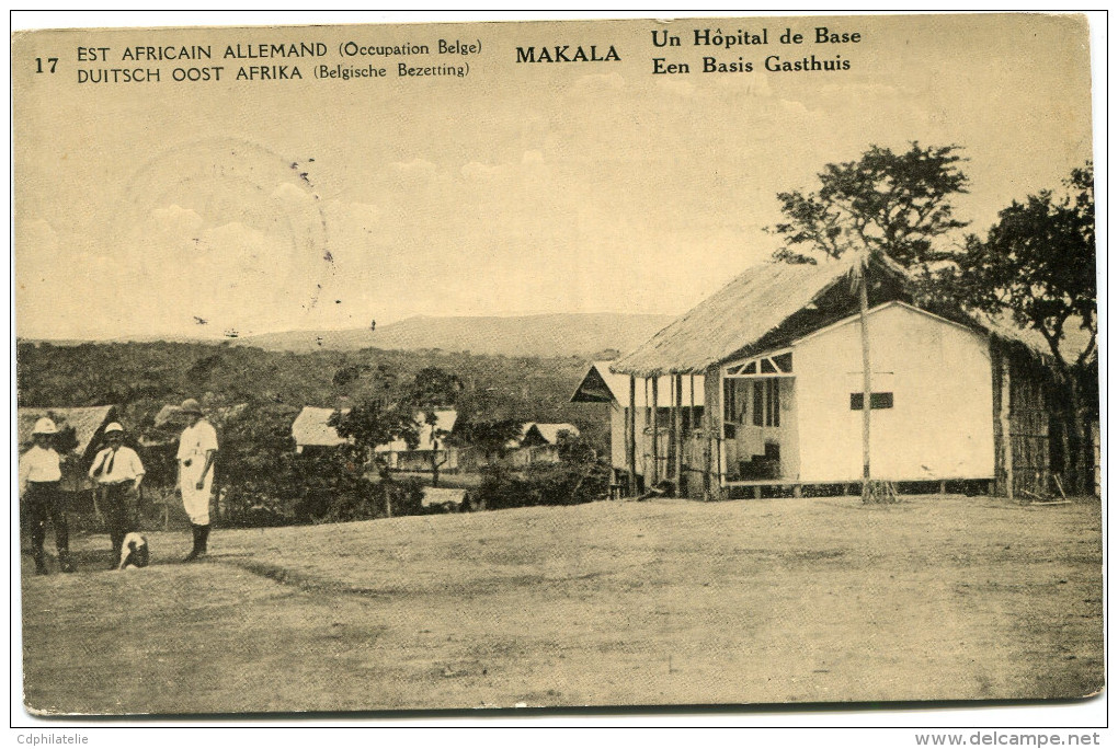 CONGO BELGE CARTE POSTALE ENTIER SURCHARGE EST AFRICAIN ALLEMAND (OCCUPATION BELGE) N°17 MAKALA UN HOPITAL DE BASE - Interi Postali