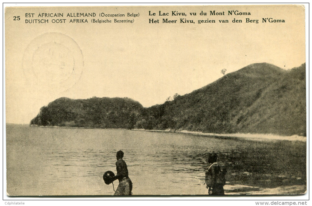 CONGO BELGE CARTE POSTALE ENTIER SURCHARGE EST AFRICAIN ALLEMAND (OCCUPATION BELGE) N°25 LE LAC KIVU VU DU MONT N´GOMA - Postwaardestukken