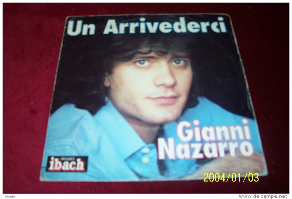 GIANNI NAZZARO   ° UN ARRIVEDERCI  °°  GIANNI NAZARRO - Vollständige Sammlungen