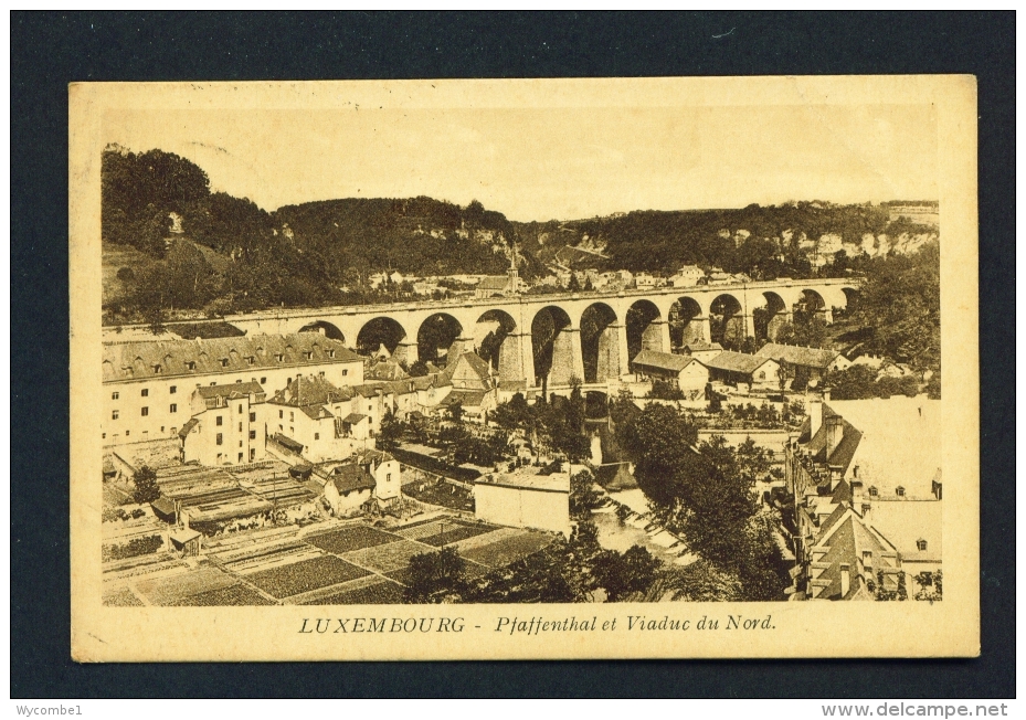 LUXEMBOURG  -  Pfaffenthal Et Viaduc Du Nord  Used Vintage Postcard - Luxemburg - Town