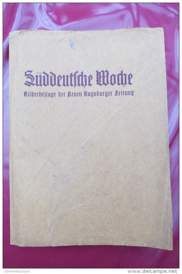 "Süddeutsche Woche" Bilderbeilage Der Neuen Augsburger Zeitung, Ausgaben 1/1932 Bis 53/1932 In Der Orig. Sammelmappe - Política Contemporánea